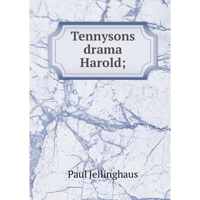 

Книга Tennysons drama Harold