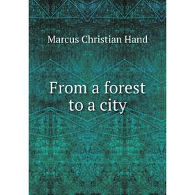 

Книга From a forest to a city