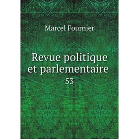 

Книга Revue politique et parlementaire