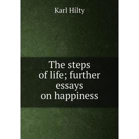 

Книга The steps of life; further essays on happiness