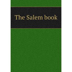 

Книга The Salem book
