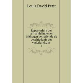 

Книга Repertorium der verhandelingen en bijdragen betreffende de geschiedenis des vaderlands