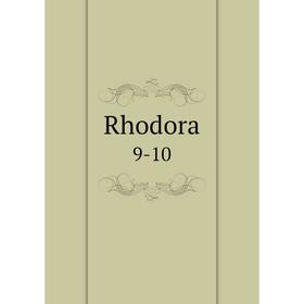 

Книга Rhodora 9-10