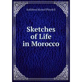 

Книга Sketches of Life in Morocco