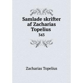 

Книга Samlade skrifter af Zacharias Topelius
