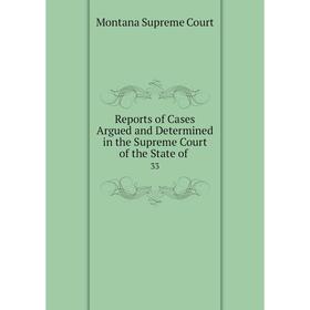 

Книга Reports of Cases Argued and Determined in the Supreme Court of the State