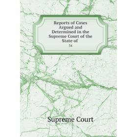 

Книга Reports of Cases Argued and Determined in the Supreme Court of the State