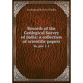 

Книга Record s of the Geological Survey of India: a collection of scientific papers 36, pts. 1-2