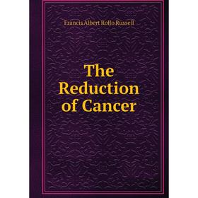 

Книга The Reduction of Cancer