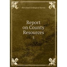 

Книга Report on County Resources