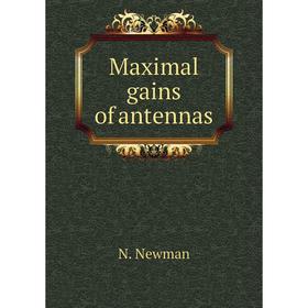 

Книга Maximal gains of antennas