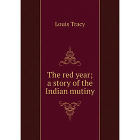 

Книга The red year; a story of the Indian mutiny