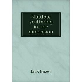 

Книга Multiple scattering in one dimension