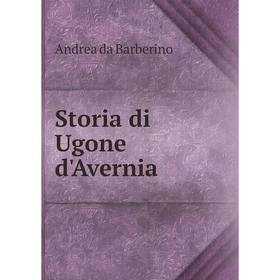 

Книга Storia di Ugone d'Avernia