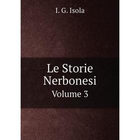 

Книга Le Storie Nerbonesi Volume 3