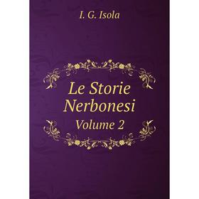

Книга Le Storie Nerbonesi Volume 2