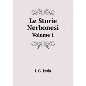 

Книга Le Storie Nerbonesi Volume 1