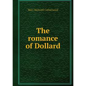 

Книга The romance of Dollard