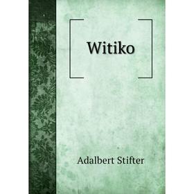 

Книга Witiko