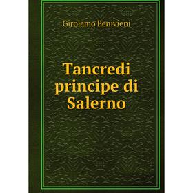 

Книга Tancredi principe di Salerno