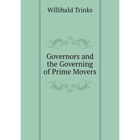 

Книга Governors and the Governing of Prime Movers