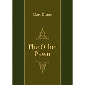 

Книга The Other Pawn