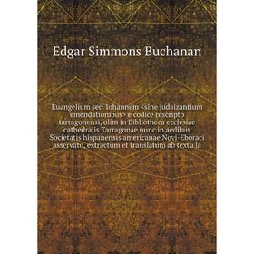 

Книга Euangelium sec. Iohannem sine judaizantium emendationibus