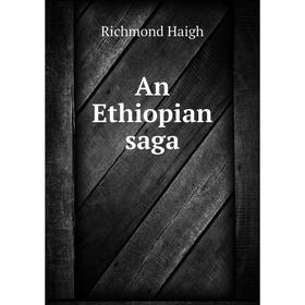 

Книга An Ethiopian saga
