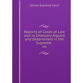 

Книга Reports of Cases at Law and in Chancery Argued and Determined in the Supreme