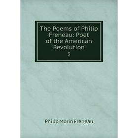 

Книга The Poems of Philip Freneau: Poet of the American Revolution