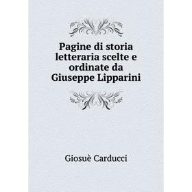 

Книга Pagine di storia letteraria scelte e ordinate da Giuseppe Lipparini