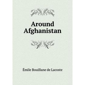 

Книга Around Afghanistan