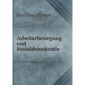 

Книга Arbeiterbewegung und Sozialdemokratie