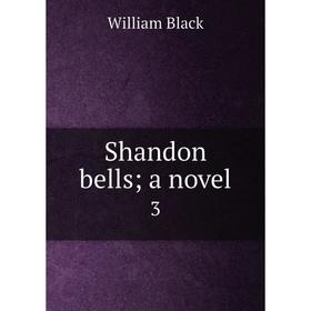 

Книга Shandon bells; a novel 3