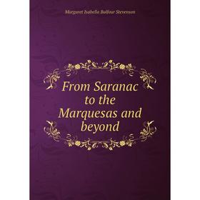 

Книга From Saranac to the Marquesas and beyond