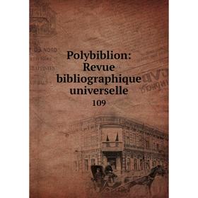 

Книга Polybiblion: Revue bibliographique universelle