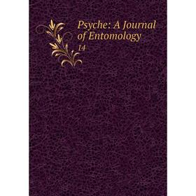 

Книга Psyche: A Journal of Entomology 14