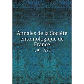 

Книга Annales de la Sociйtй entomologique de Francet. 91 1922