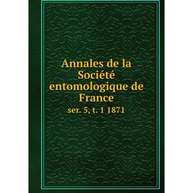 

Книга Annales de la Sociйtй entomologique de Franceser. 5, t. 1 1871