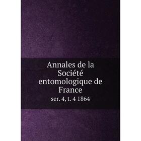 

Книга Annales de la Sociйtй entomologique de Franceser