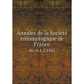 

Книга Annales de la Sociйtй entomologique de Franceser 4, t. 2 1862