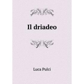 

Книга Il driadeo