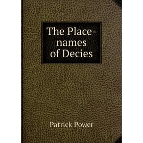 

Книга The Place-names of Decies