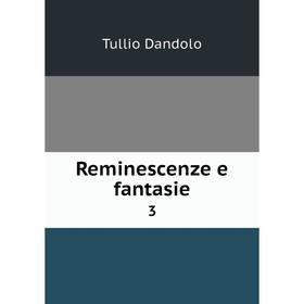 

Книга Reminescenze e fantasie