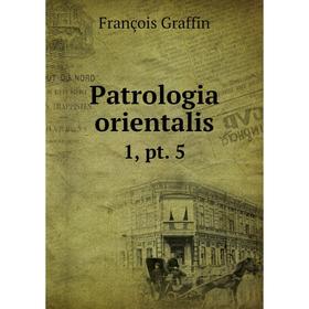 

Книга Patrologia orientalis, pt. 5
