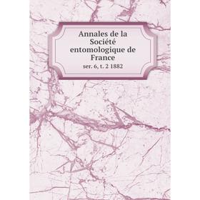 

Книга Annales de la Sociйtй entomologique de Franceser 6, t. 2 1882