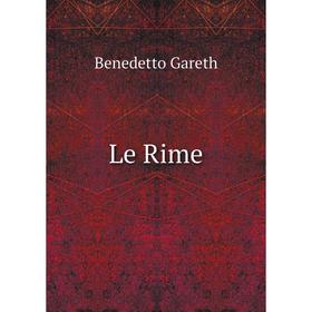 

Книга Le Rime