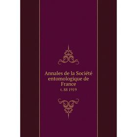

Книга Annales de la Sociйtй entomologique de Francet. 88 1919