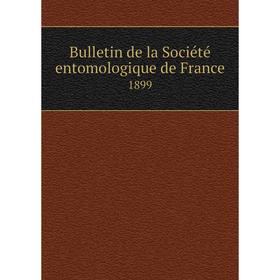 

Книга Bulletin de la Sociйtй entomologique de France 1899