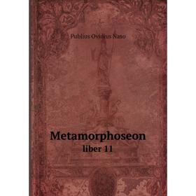 

Книга Metamorphoseonliber 11